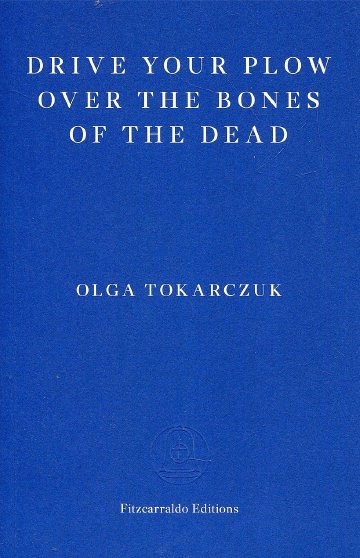 Cover of Drive Your Plow Over the Bones of the Dead